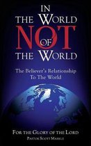 In the World, Not of the World