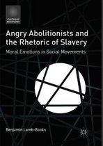 Cultural Sociology- Angry Abolitionists and the Rhetoric of Slavery