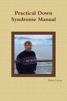 Practical Down Syndrome Manual