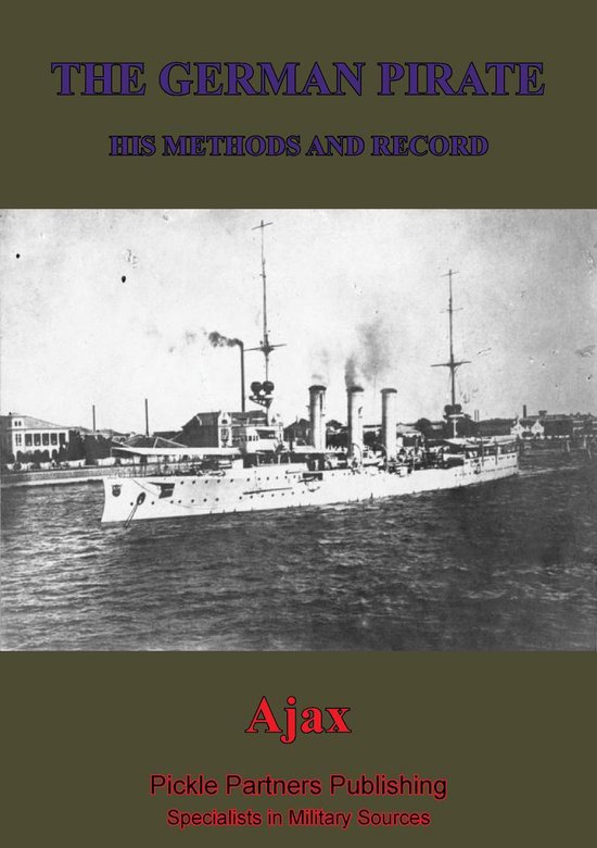 The German Pirate; His Methods And Record - cover