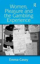 Women, Pleasure and the Gambling Experience