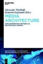 Media Architecture: Using Information and Media as Construction Material