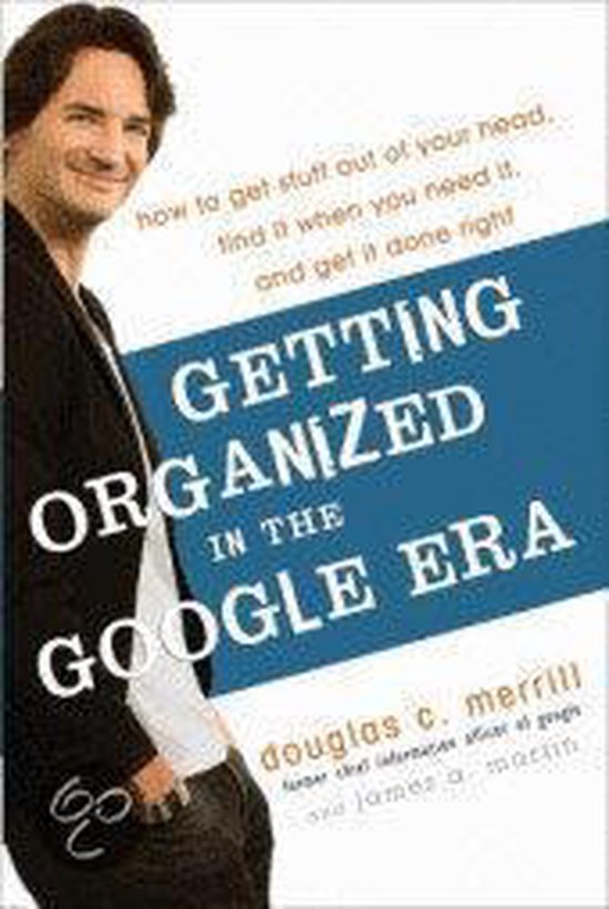 Getting Organized In The Google Era - cover