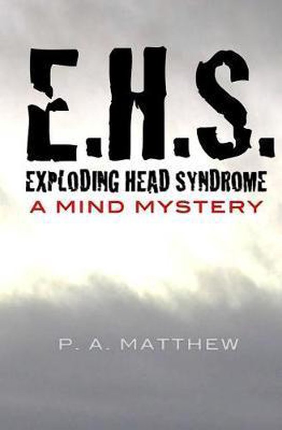 EHS, Exploding Head Syndrome, P a Matthew 9780985521868 Boeken bol