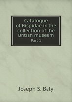 Catalogue of Hispidae in the collection of the British museum Part 1