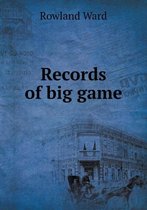 Records of big game