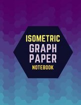 Isometric Graph Paper Notebook