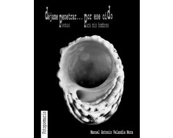 Dejame Penetrar... Por ESE Oido. Poemas Para Mis Hombres