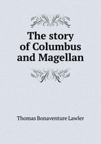 The story of Columbus and Magellan