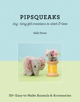 Pipsqueaks Itsy-Bitsy Felt Creations