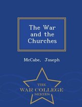 The War and the Churches - War College Series