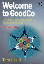 Welcome to Goodco: Using the Tools of Business to Create Public Good