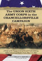 The Union Sixth Army Corps in the Chancellorsville Campaign