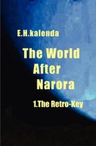 The World After Narora: v. 1