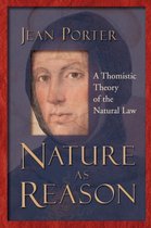 Nature As Reason A Thomistic Theory Of T