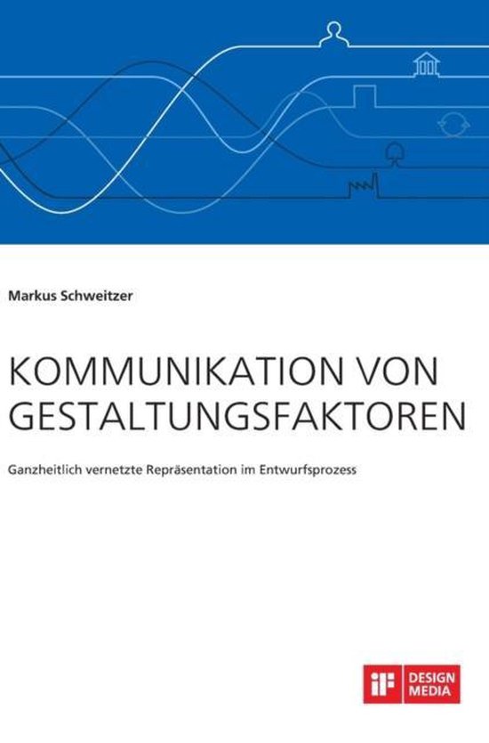 Kommunikation von Gestaltungsfaktoren. Ganzheitlich vernetzt ... - cover