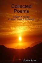 Collected Poems - A Gen-X Guide To Lust, Loss & Lethargy
