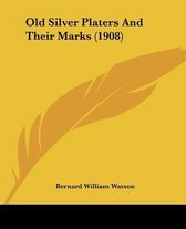 Old Silver Platers and Their Marks (1908)