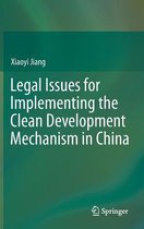 Legal Issues for Implementing the Clean Development Mechanism in China