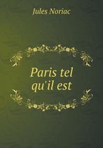 Paris tel qu'il est