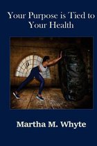 Your Purpose Is Tied to Your Health