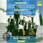 Rossini: 6 Sonate a Quattro per Archi; Prélude, Thème et Variations; Donizetti: Larghetto, Tema e Variazioni