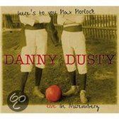 Danny & Dusty - Here S To You Max Morlock