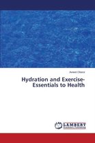 Hydration and Exercise-Essentials to Health