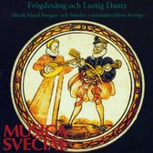 Frögdesång Och Lustig Dantz (Joyful Song And Gleeful Dance)