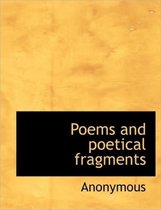 Poems and Poetical Fragments