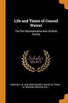 Life and Times of Conrad Weiser