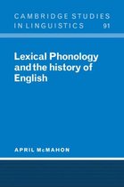 Cambridge Studies in LinguisticsSeries Number 91- Lexical Phonology and the History of English
