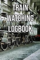 Train Watching Logbook