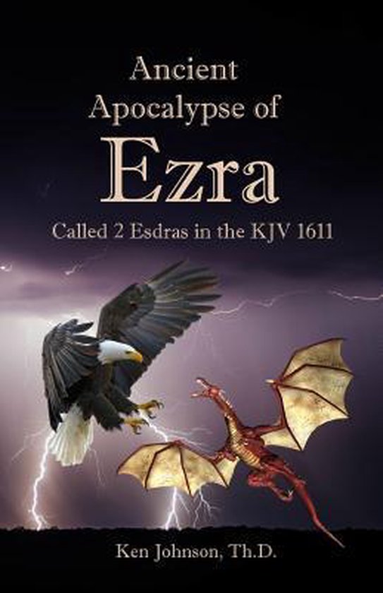 Boekomslag voor 'Ancient Apocalypse of Ezra', met een adelaar die vecht tegen een draak, tegen een achtergrond van bliksem en onweer.