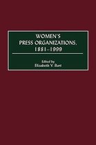 Women's Press Organizations, 1881-1999