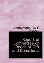 Report of Committee on Deeds of Gift and Donations.