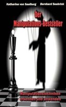 Der Manipulations-Bestseller: Manipulationstechniken erkennen und anwenden
