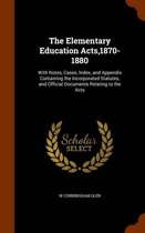 The Elementary Education Acts,1870-1880