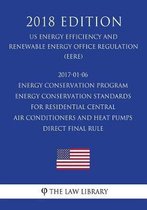 2017-01-06 Energy Conservation Program - Energy Conservation Standards for Residential Central Air Conditioners and Heat Pumps - Direct Final Rule (Us Energy Efficiency and Renewable Energy O