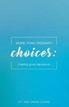 More Than Ordinary Choices