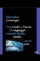Tra Cielo e Terra. Il ragazzo venuto dalle Stelle