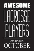 Awesome Lacrosse Players Are Born In October