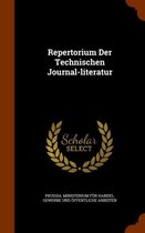 Repertorium Der Technischen Journal-Literatur