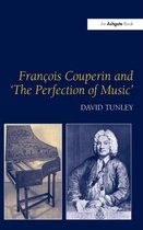 Francois Couperin and 'the Perfection of Music'
