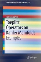 Toeplitz Operators on Kahler Manifolds