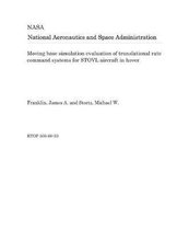 Moving Base Simulation Evaluation of Translational Rate Command Systems for Stovl Aircraft in Hover
