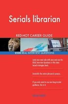 Serials Librarian Red-Hot Career Guide; 2520 Real Interview Questions