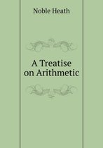 A Treatise on Arithmetic