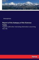 Report of the Autopsy of the Siamese Twins