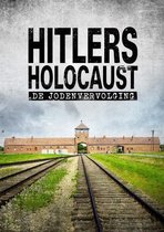 Hitlers Holocaust: De Jodenvervolging